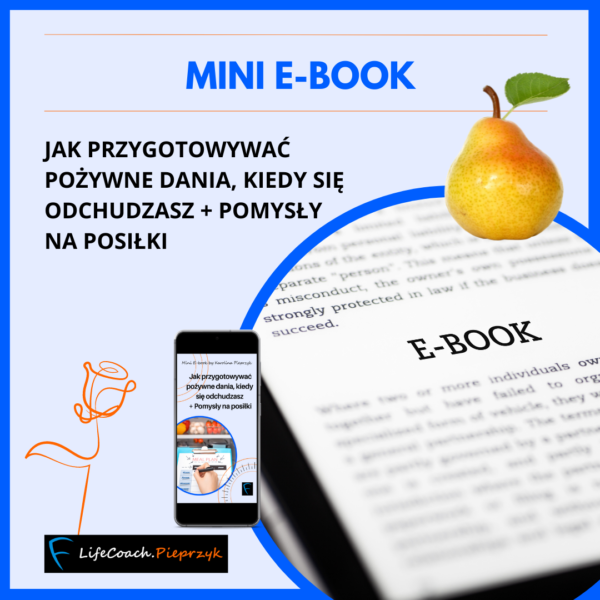 Mini E-book “Jak przygotowywać pożywne dania, kiedy się odchudzasz + Pomysły na posiłki”